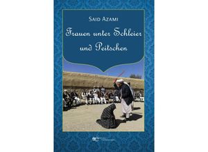 9791220142373 - FRAUEN UNTER SCHLEIER UND PEITSCHEN - Said Azami Kartoniert (TB)