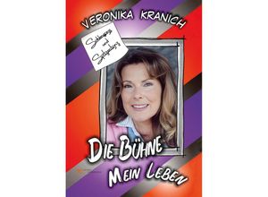 9791220143417 - DIE BÜHNE - MEIN LEBEN - Veronika Kranich Kartoniert (TB)