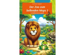 9791220147620 - DER ZOO ZUM BELLENDEN MOPS 1 - Little Light Taschenbuch