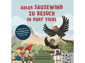 9791255320326 - Adler Sausewind zu Besuch in Dorf Tirol - Pichler Nadine Gebunden