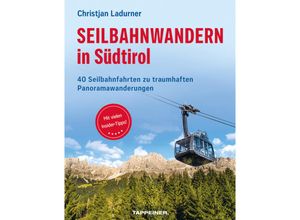 9791280864130 - Seilbahnwandern in Südtirol - Christjan Ladurner Kartoniert (TB)