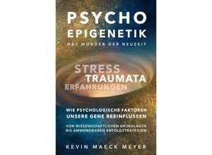 9798398168594 - Psycho Epigenetik-Das Wunder der Neuzeit - Kevin Maeck Meyer Kartoniert (TB)