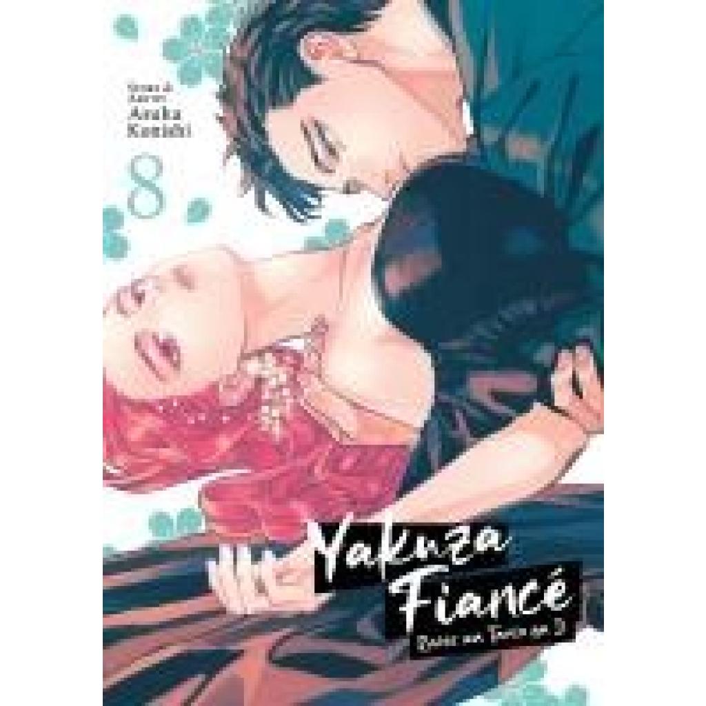 9798891604926 - Konishi Asuka Yakuza Fiancé Raise wa Tanin ga Ii Vol 8